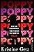 Poppy. Dein Kind verschwindet. Und die ganze Welt sieht zu. by Kristine Getz