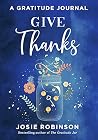 Give Thanks: A Jo...