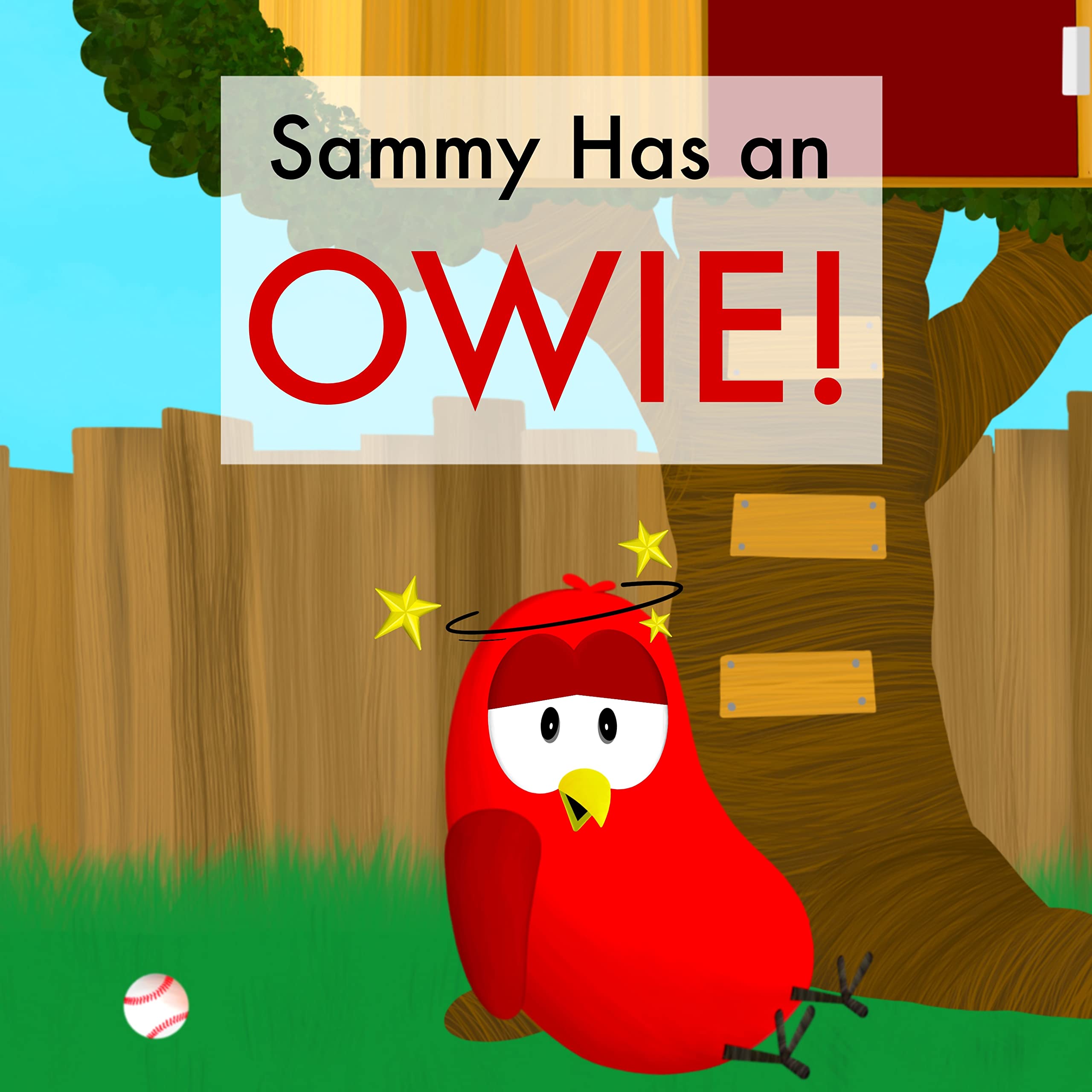 Sammy Has an Owie! (Sammy Bird)