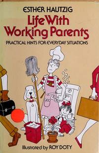 Life with Working Parents: Practical Hints for Everyday Situations
