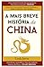 A Mais Breve História da China