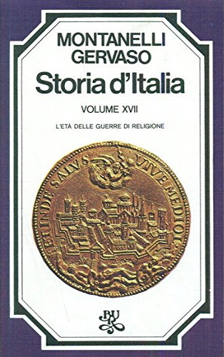 Storia d'Italia. Vol. XVII: L'età delle guerre di religione (Paperback)