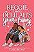 Reggie and Delilah's Year o...