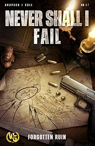 Never Shall I Fail (Forgotten Ruin #7)