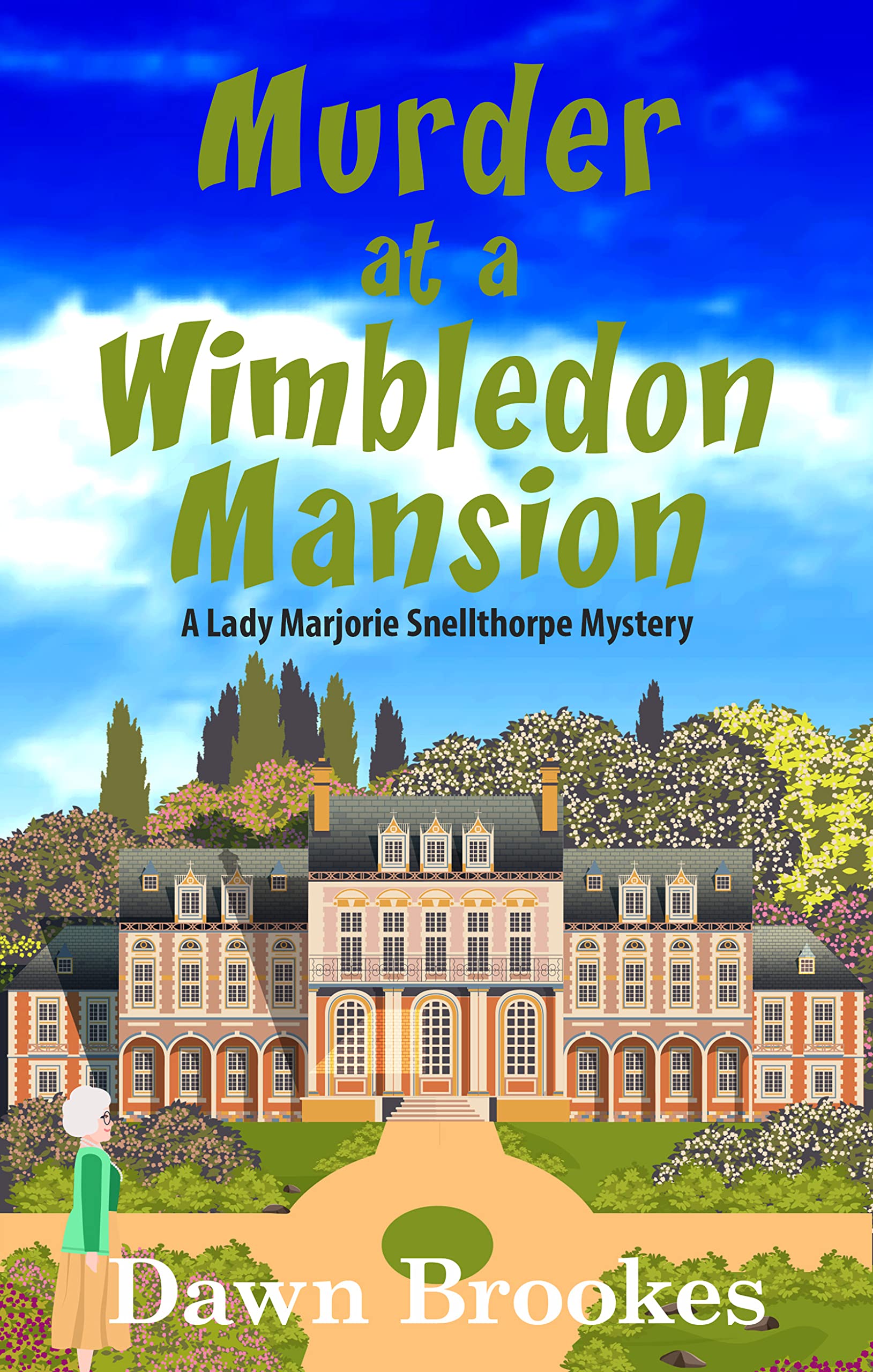 Murder at a Wimbledon Mansion (A Lady Marjorie Snellthorpe Mystery Book 4)