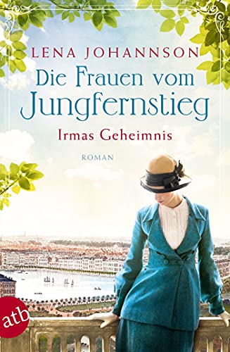 Irmas Geheimnis (Die Frauen vom Jungfernstieg, #3)