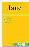 JANE: Victorian Domestic Obedience 