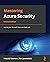 Mastering Azure Security: K...
