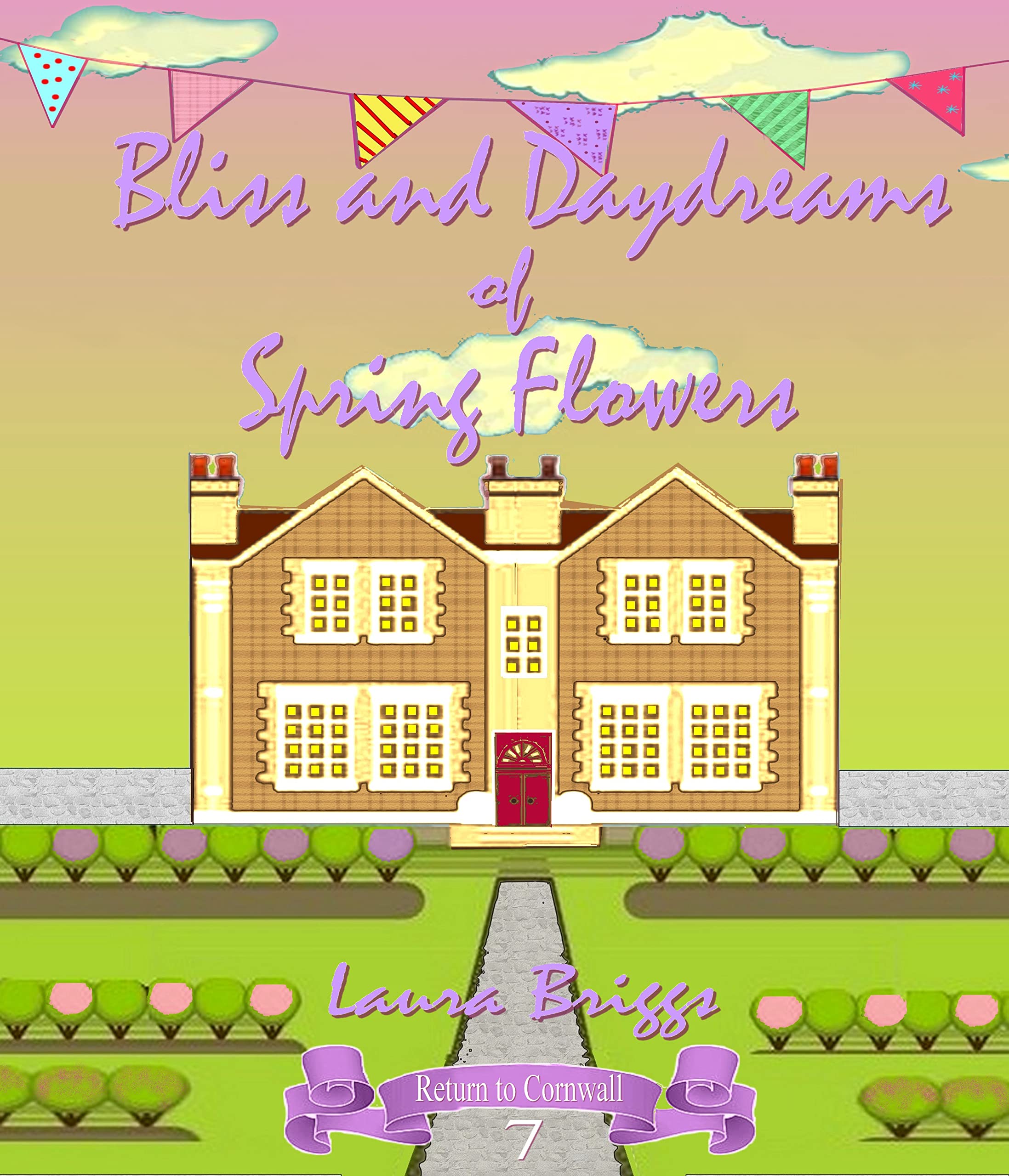 Bliss and Daydreams of Spring Flowers (Return to Cornwall Book 7)