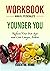 Workbook for Kara N. Fitzgerald’s Younger You Reduce Your Bio... by Essential Reads