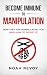 Become Immune to Manipulati...