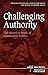 Challenging Authority: The Historical Study of Contentious Politics