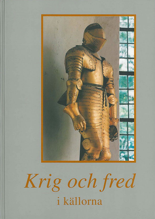 Krig och fred i källorna (Hardcover)