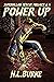 Power Up by H.L. Burke Power Up by H.L. Burke