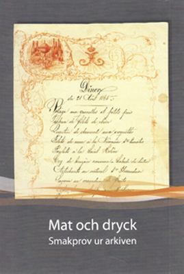 Mat och dryck - smakprov ur arkiven