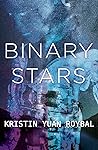 Binary Stars by Kristin Yuan Roybal