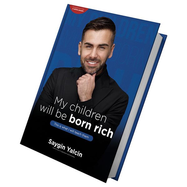 My children will be born rich. This is what I will teach them.