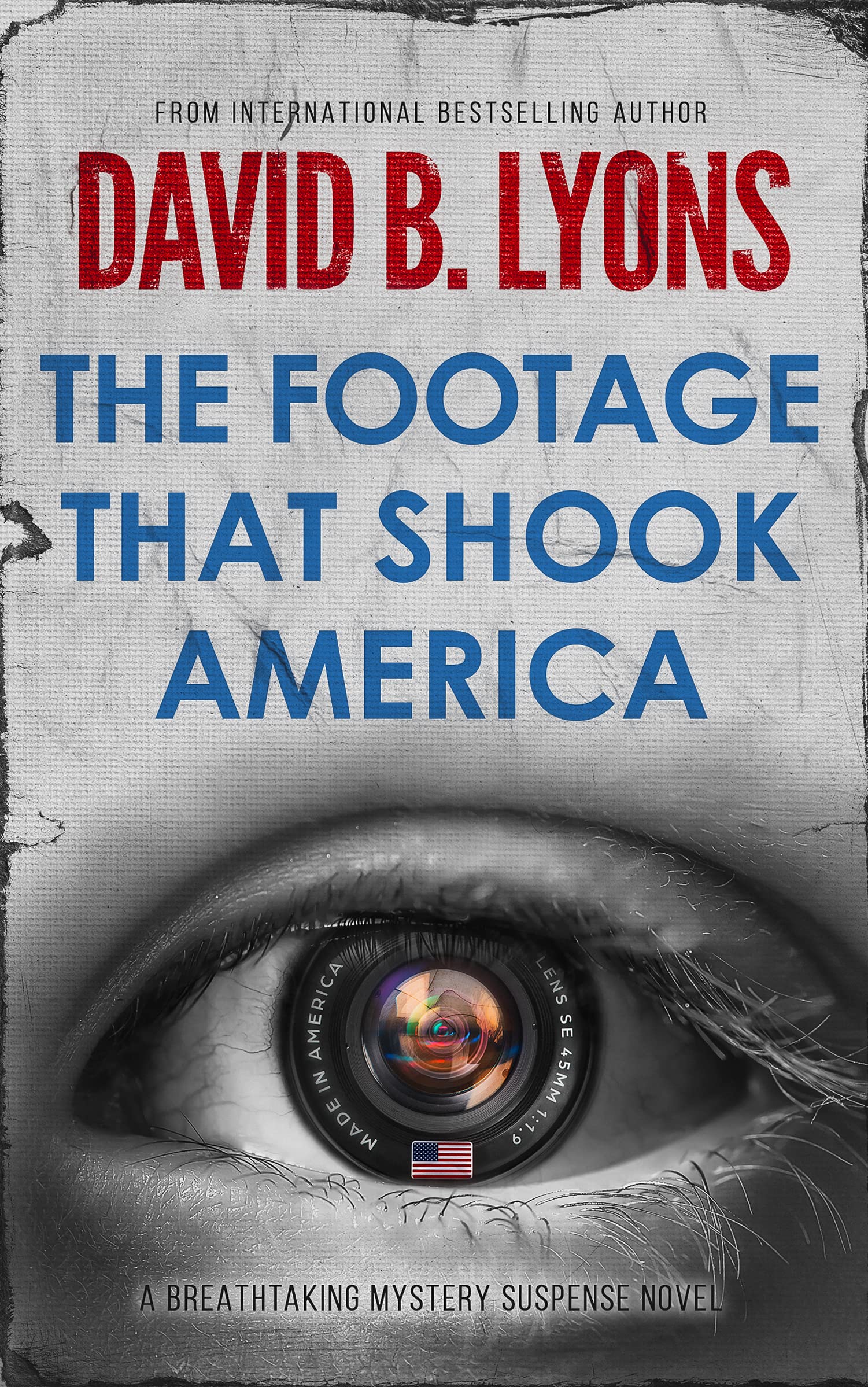 The Footage That Shook America (The America Trilogy #2)