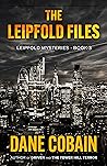 The Leipfold Files by Dane Cobain
