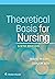 Theoretical Basis for Nursing