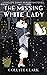 The Missing White Lady (Penelope Banks Murder Mysteries)