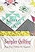 Sampler Quilting: Many Easy...