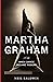 Martha Graham: When Dance Became Modern