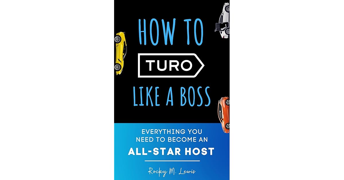 How To Turo Like A Boss Everything You Need To An AllStar Host