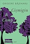 Cișmigiu & Comp. by Grigore Băjenaru