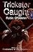 Trickster Caught (Gladiators of the Vagabond #2)