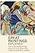 Great Paintings Explained: Learn to read paintings through some of art's most famous works (Looking at Art)