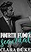 Fourth Floor Scandal: First...