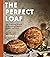 The Perfect Loaf by Maurizio Leo