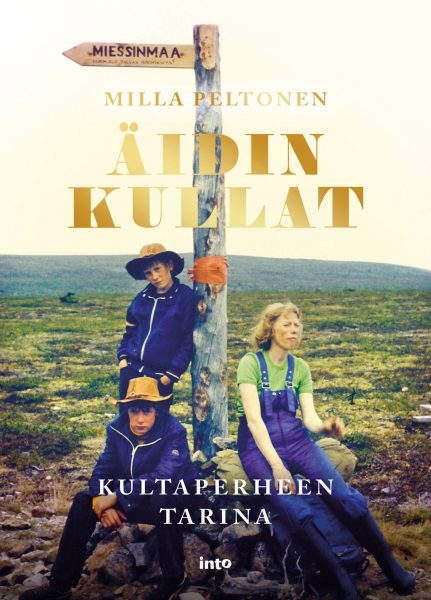 Äidin kullat - Kultaperheen tarina