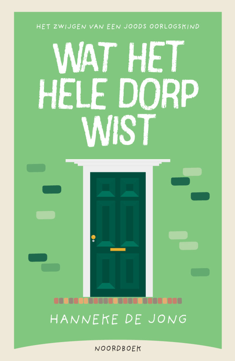 Wat het hele dorp wist: Het zwijgen van een Joods oorlogskind