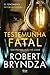 Testemunha Fatal (Detective Erika Foster, #7) by Robert Bryndza