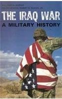The Iraq War: A Military History (Hardcover)