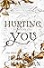 Hurting You