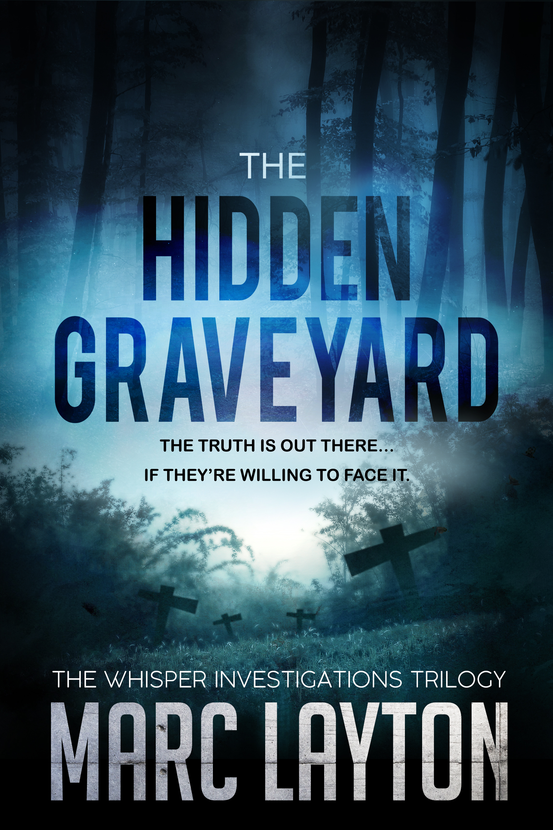 The Hidden Graveyard: The Whisper Investigations Trilogy