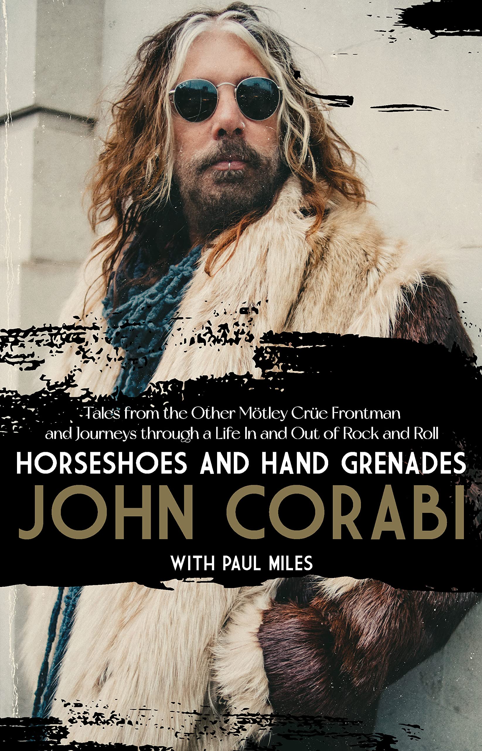 Horseshoes and Hand Grenades: Tales from the Other Mötley Crüe Frontman and Journeys through a Life In and Out of Rock and Roll (Kindle Edition)