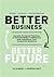 Better Business Better Future