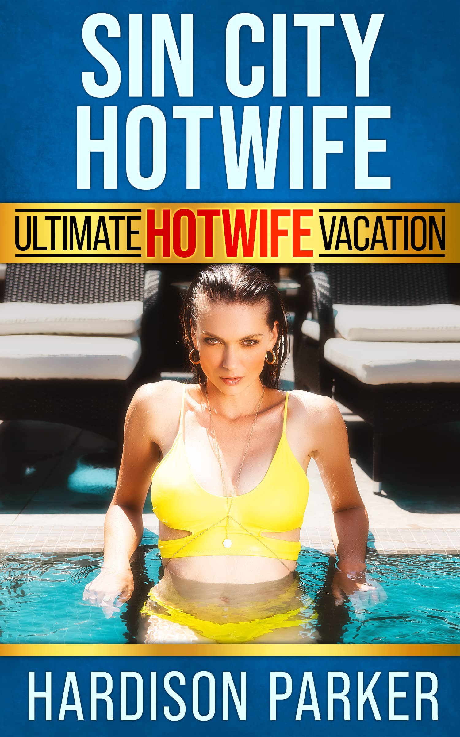 Sin City Hotwife: Ultimate Hotwife Vacation (Jessie's Hotwife Adventures Book 1)