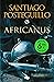 Africanus (edición limitada a un precio especial) by Santiago Posteguillo