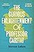 The Curious Enlightenment of Professor Caritat: A Novel of Ideas