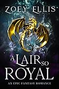 A Lair So Royal