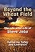 Beyond the Wheat Field: The...