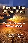 Book cover for Beyond the Wheat Field: The Life-after-Life of Steve Jobs