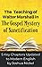 The Teaching of Walter Marshall in The Gospel Mystery of Sanctification: 5 Key Chapters Updated to Modern English