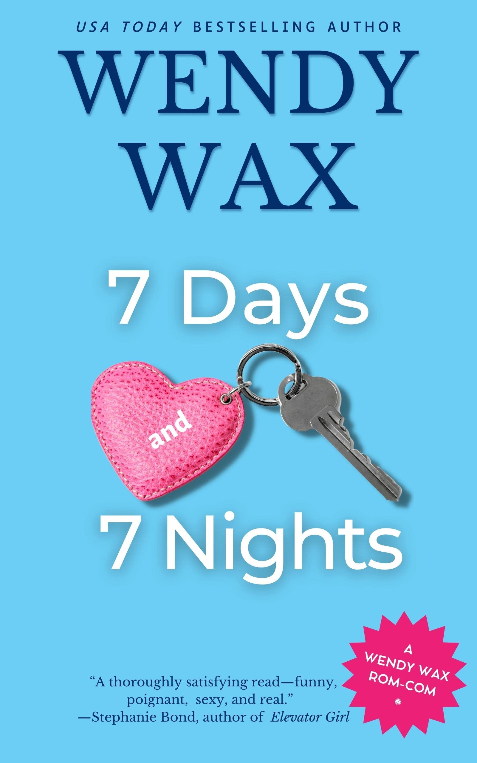 7 Days and 7 Nights: A Wendy Wax Rom-Com (Kindle Edition)