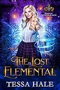 The Lost Elemental (Royals of Kingwood Academy, #1)